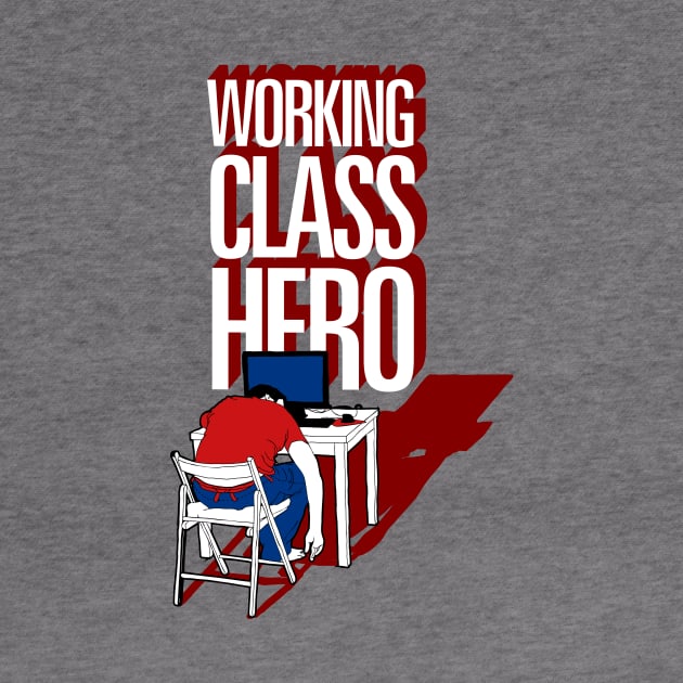 Working Class Hero by astronaut